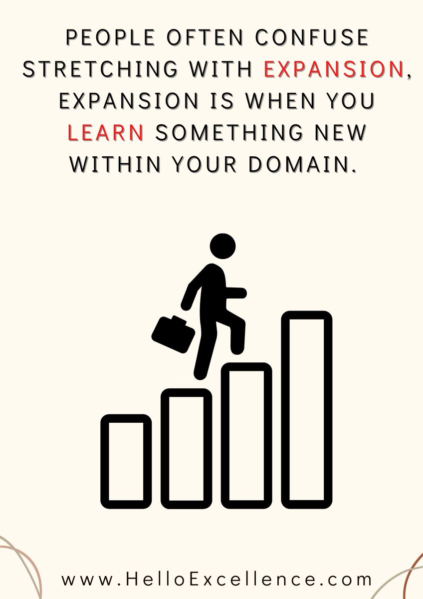 ExcellenceHello's tweet image. People often confuse stretching with expansion, Expansion is when you learn something new within your domain.

#helloexcellence #psychology #employeeproductivity #employeewellness #learninganddevelopment #humanresources #leadership #mentalhealth