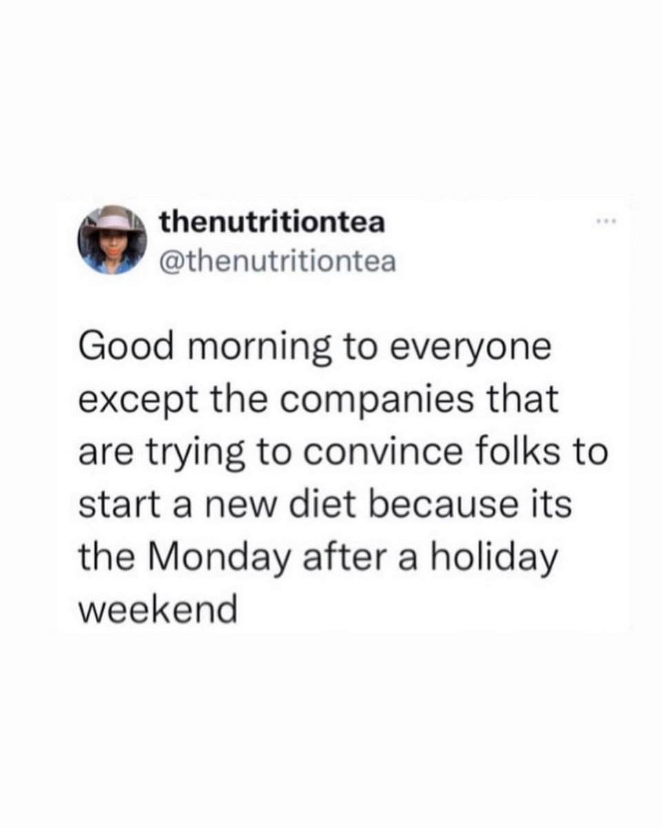 It’s that time again! 

Repost <a href="/thenutritiontea/">thenutritiontea</a>
・・・
Marketers know that diet culture makes people feel guilty about enjoying their weekends and holidays. What? You mean you ate a few things you enjoy? How dare you! (sarcasm)