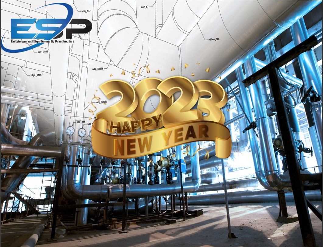 Happy New Year from all of us Engineered Systems &amp; Products (ESP)! We are blessed to have the opportunity to service our clients both in the office and onsite.