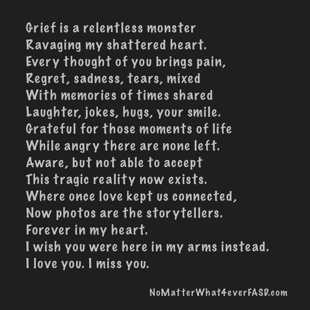 nomatterwhatfas's tweet image. (2/2) Aware, but not able to accept 
This tragic reality now exists. 
Where once love kept us connected,
Now photos are the storytellers. 
Forever in my heart. 
I wish you were here in my arms instead. 
I love you. I miss you. #grief #lossofchild #mentalillness #addiction #sad