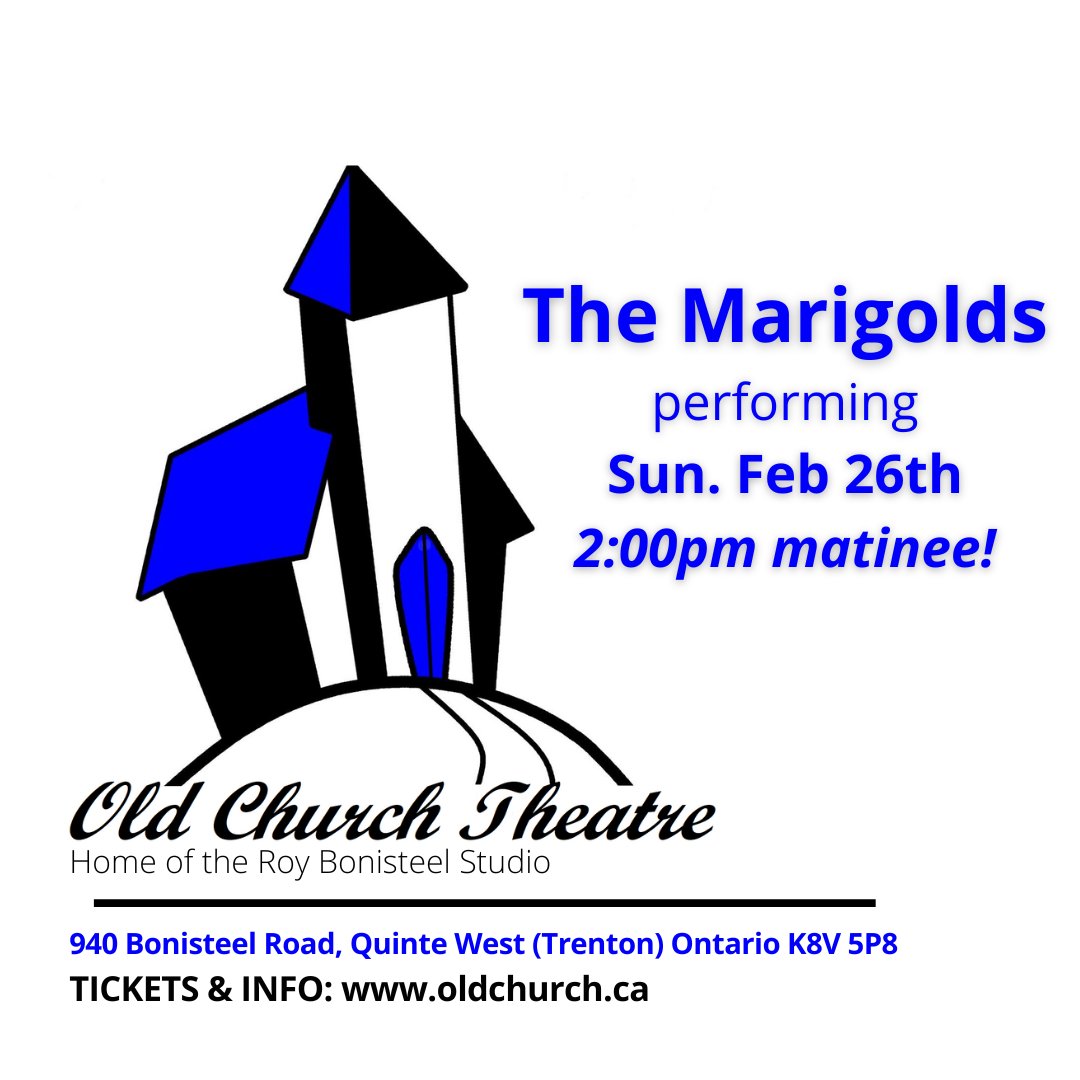 Happy New Year!
<a href="/TheMarigolds/">The Marigolds</a> have two shows coming up:
SAT FEB 25th - TORONTO ON
Acoustic Harvest Concert Series
acousticharvest.ca

SUN FEB 26th - TRENTON ON (2pm matinee)
Old Church Theatre <a href="/bonisteelstudio/">Roy Bonisteel Studio/Old Church Theatre</a> 
oldchurch.ca
More info here: themarigolds.ca