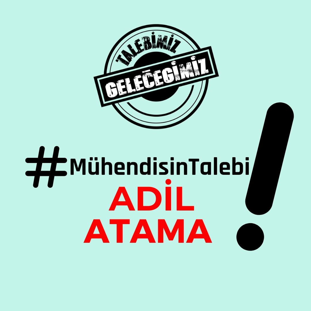 #MühendisinTalebi Adil atama!