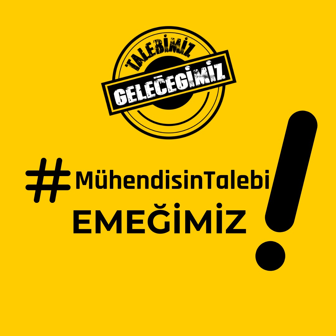 #MühendisinTalebi Emeğimiz!
