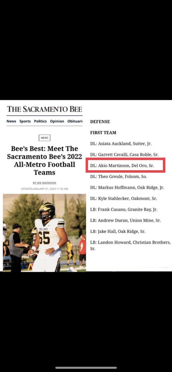 Akio Martinson (@martinsonakio) on Twitter photo Honored to be named 1st Team All-Metro “Sac Bee” thank you <a href="/SacBee_JoeD/">Joe Davidson</a>
“2023 Defensive Lineman of the year”
1st team All-SFL
1st team All Metro Sac Bee
1st team All section MaxPreps <a href="/BrandonHuffman/">Brandon Huffman</a> <a href="/delorofootball/">Del Oro Football</a> <a href="/alecsimpson5/">Alec Simpson</a> <a href="/PGregorian/">Paul Gregorian</a> <a href="/J_Georgeson26/">Jordan Georgeson</a> <a href="/2Ddavis/">Ddavis</a> <a href="/dlinevids1/">DLineVids</a> Honored to be named 1st Team All-Metro “Sac Bee” thank you <a href="/SacBee_JoeD/">Joe Davidson</a>
“2023 Defensive Lineman of the year”
1st team All-SFL
1st team All Metro Sac Bee
1st team All section MaxPreps <a href="/BrandonHuffman/">Brandon Huffman</a> <a href="/delorofootball/">Del Oro Football</a> <a href="/alecsimpson5/">Alec Simpson</a> <a href="/PGregorian/">Paul Gregorian</a> <a href="/J_Georgeson26/">Jordan Georgeson</a> <a href="/2Ddavis/">Ddavis</a> <a href="/dlinevids1/">DLineVids</a>