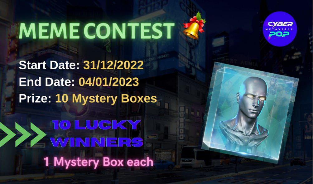 Meme Contest Alert 📢 🏆 - 10 Mystery Boxes for 10 lucky winners. 1. Follow @cyberpopnw Twitter. 2. Join Discord - discord.gg/366Z3rcwBv 2. Create a meme 3. Post it on twitter & tag @cyberpopnw #cyberpop 4. Copy Post link and post it on Discord channel #🤡-meme-contest.