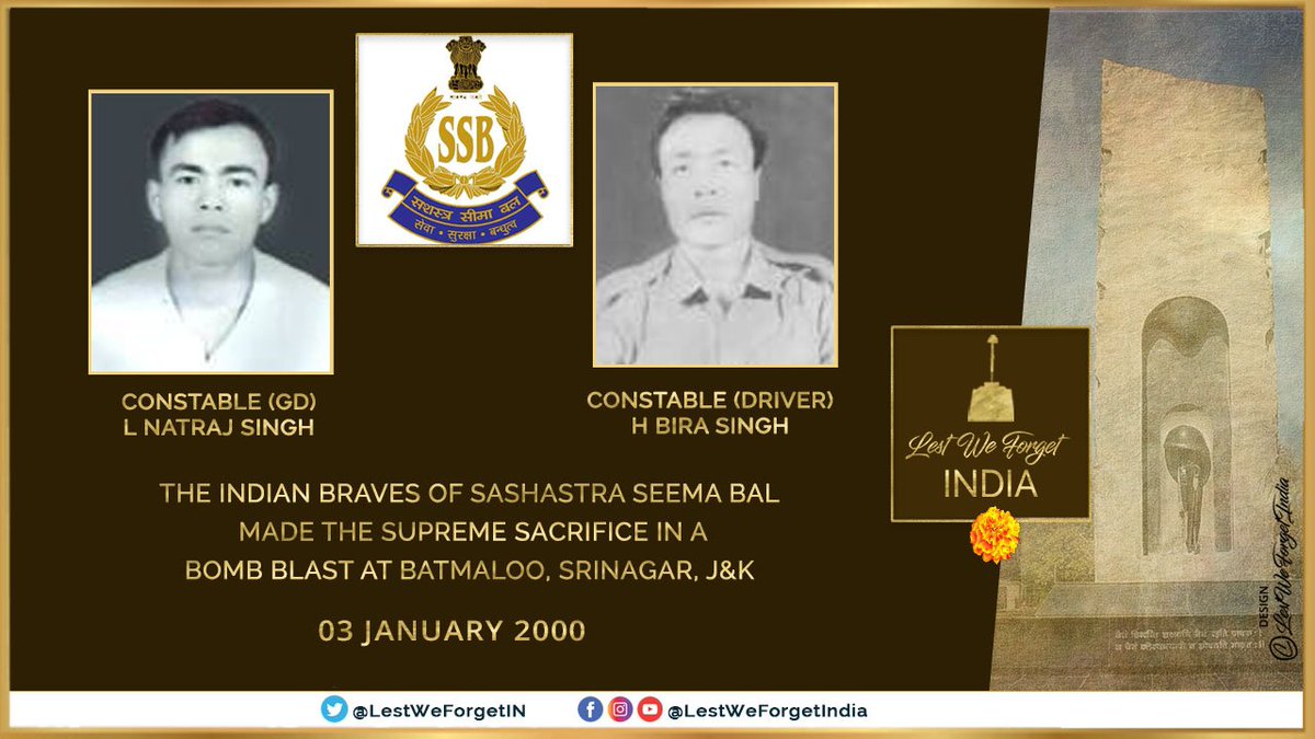 LestWeForgetIN's tweet photo. #LestWeForgetIndia🇮🇳 CT L Natraj Siingh &amp; CT H Bira Singh of #SeemaSashastraBal @SSB_INDIA made the supreme sacrifice in a bomb blast at Batmaloo area of Srinagar, J&amp;K #OnThisDay 03 January in 2000

Remember the #IndianBraves - their service &amp; sacrifice🏵️ https://t.co/vAwtpeCnbg
