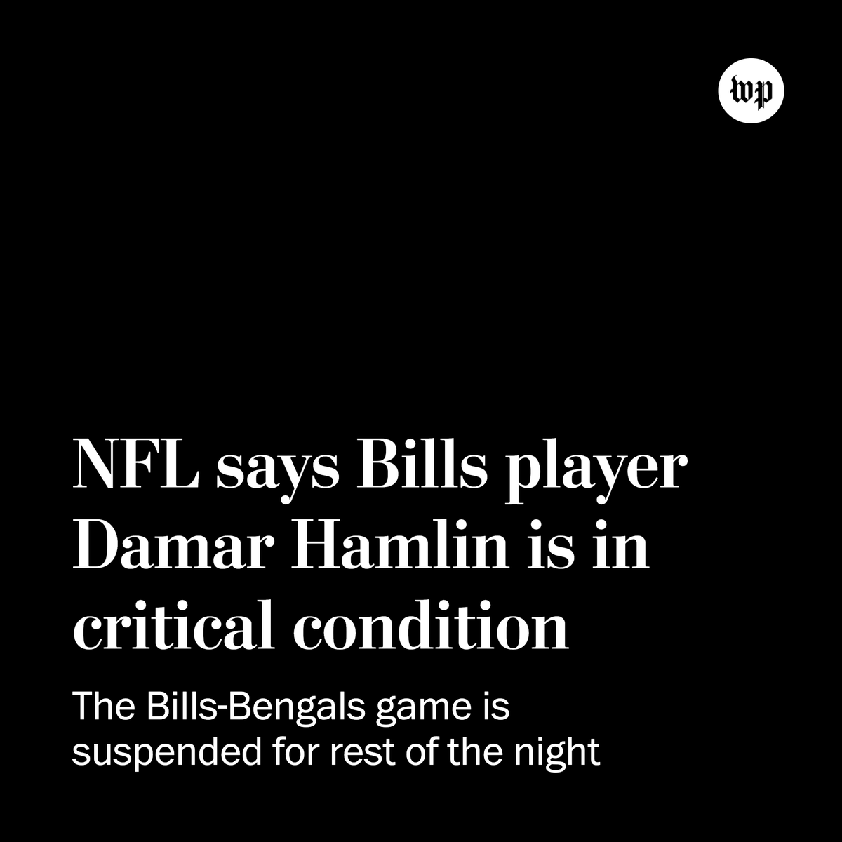 washingtonpost's tweet photo. The NFL officially suspended Monday night's Bills-Bengals game more than an hour after Damar Hamlin was taken off the field after collapsing and being given CPR. 

Hamlin is in critical condition, the NFL said. https://t.co/sodBafmHx9 https://t.co/cea96Ge66Q