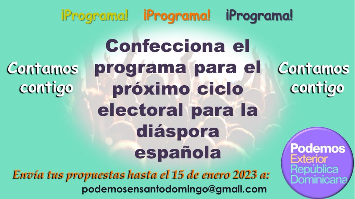 PodemosSantoDgo's tweet photo. 🔴  PARTICIPA EN EL PROGRAMA ELECTORAL
¿Eres migrante español/a en el Exterior?
Elabora tú mismx el programa electoral de la diáspora para las Elecciones Autonómicas y Municipales de 2023
Envíanos tus propuestas antes del 15 de enero
A este correo:
podemosensantodomingo@gmail.com https://t.co/8yFDxUyn8C