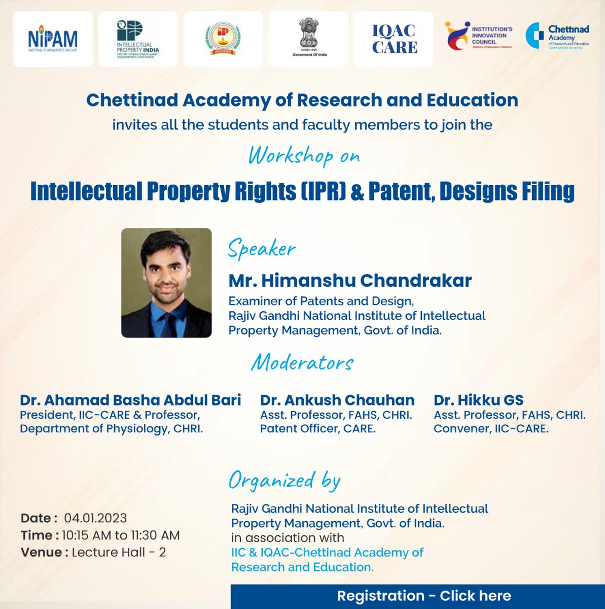 chettinad_univ's tweet image. #RajivGandhiNationalInstitute of #IntellectualPropertyManagement, Govt. of India. in association with #IIC &amp;amp; #IQAC-Chettinad Academy of Research and Education is conducting a Workshop on Intellectual Property Rights (#IPR) &amp;amp; #Patent, Designs Filing on 4th Jan 2023.
#care