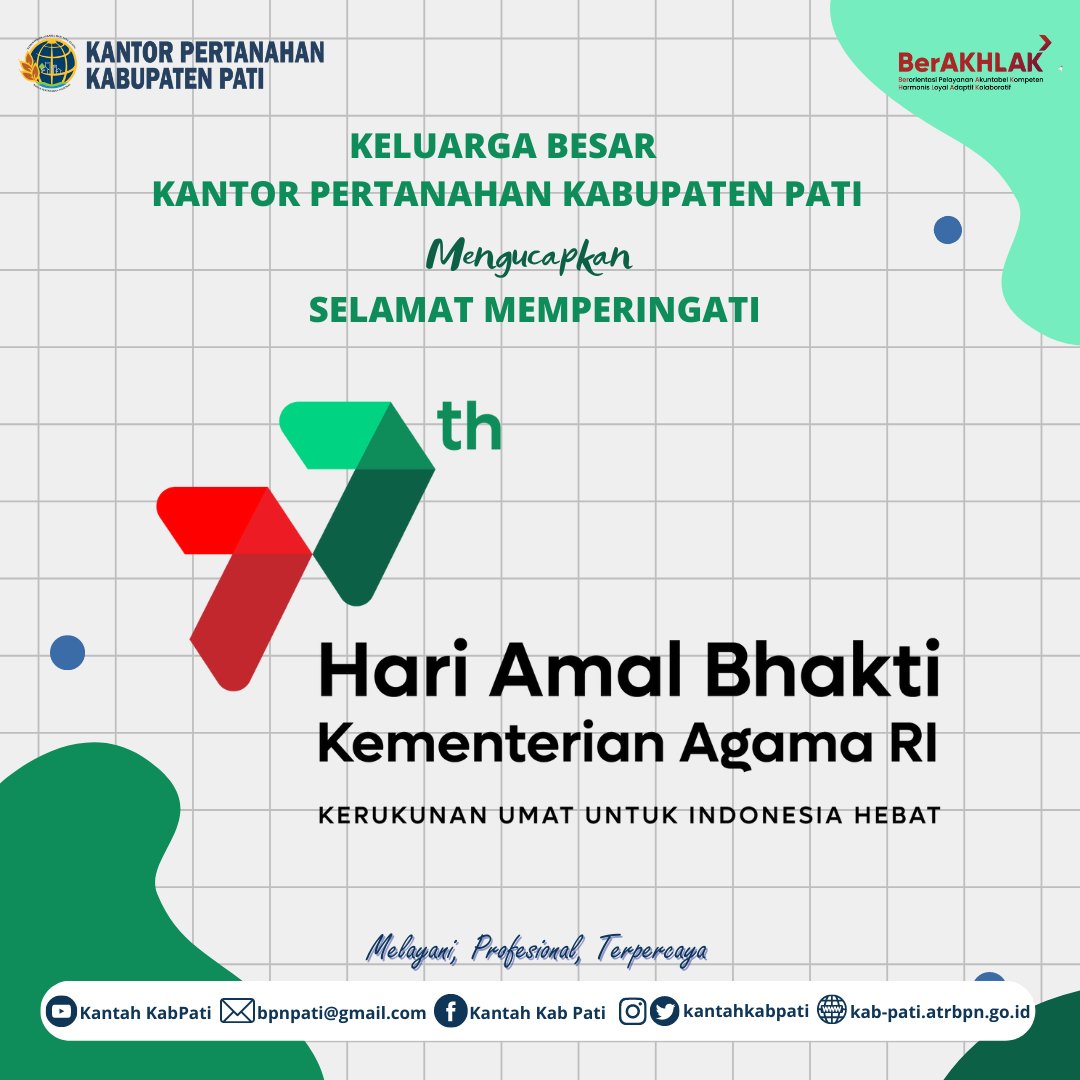 kantahkabpati's tweet image. Hallo #SobATRBPN, Keluarga Besar Kantor Pertanahan Kabupaten Pati, mengucapkan Selamat Memperingati Hari Amal Bhakti Kementerian Agama Republik Indonesia.

&quot;Kerukunan Umat Untuk Indonesia Hebat&quot;

#TuntasdanBangkit
#MenujuIndonesiaLengkap
#KantahKabPati