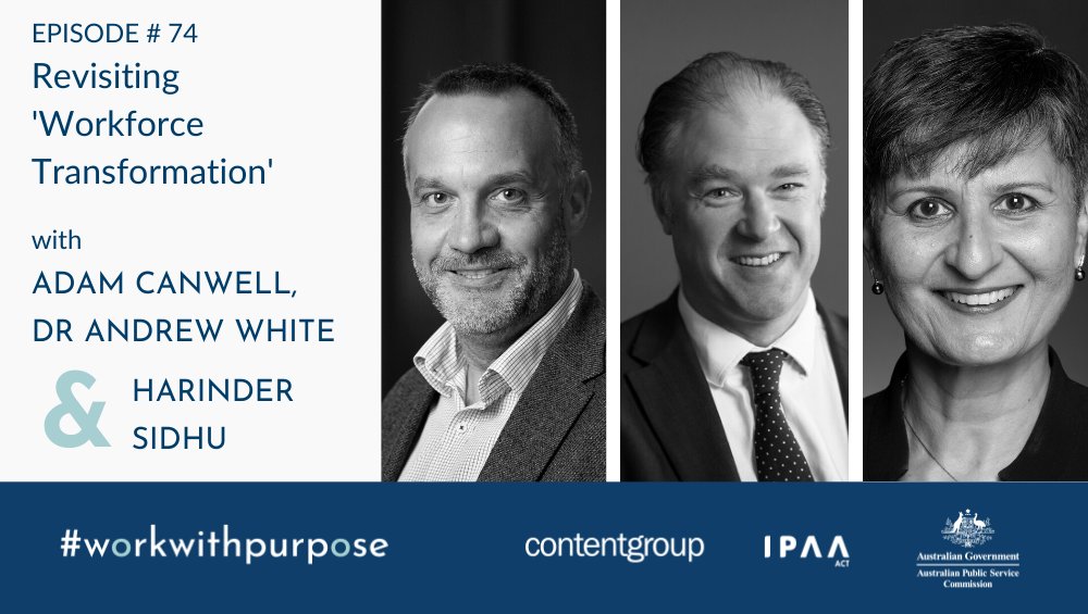 What skills do leaders need to make #workforcetransformation stick?  

In this re-run episode of #WorkwithPurpose, Adam Canwell @EY_Australia, <a href="/DrAndrewWhite/">Andrew White</a> <a href="/OxfordSBS/">Saïd Business School</a> &amp; Harinder Sidhu <a href="/AusHCNZ/">Australian High Commission, New Zealand</a> discuss the opportunities change can bring. <a href="/contentgroup/">contentgroup</a> 

act.ipaa.org.au/workwithpurpose