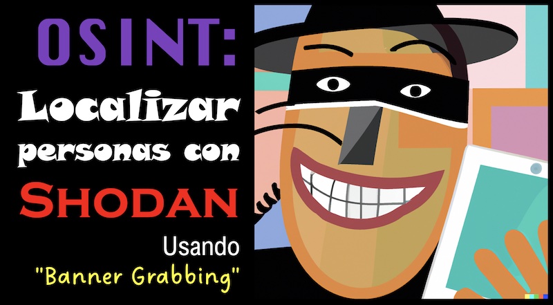 chemaalonso's tweet photo. El lado del mal - OSINT: Localizar personas con Shodan usando "Banner Grabbing" https://t.co/sDfF09V4vN #OSINT #Shodan #pentest #pentesting #footprinting #doxing https://t.co/MlkeyUumcG