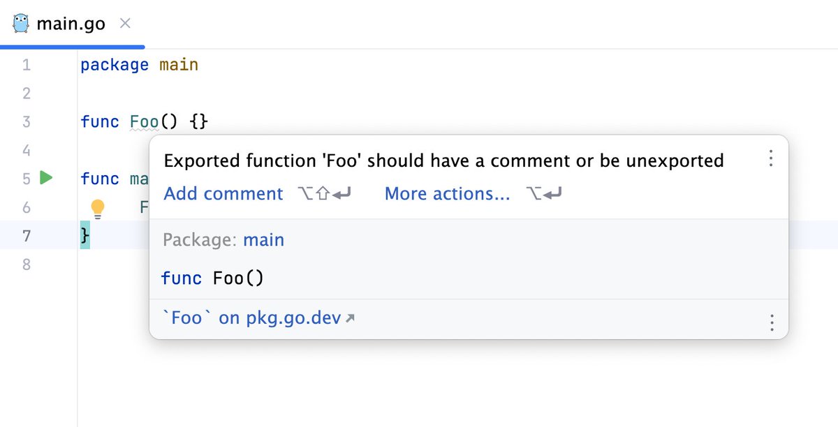 Every exported element must be documented in idiomatic Go approach. <a href="/GoLandIDE/">GoLand, a JetBrains IDE</a> can help. Increase severity for Go | Code style issues | Exported element should have a comment in Preferences/Settings | Editor | Inspections, for example to Weak Warning. Voila!

#golang