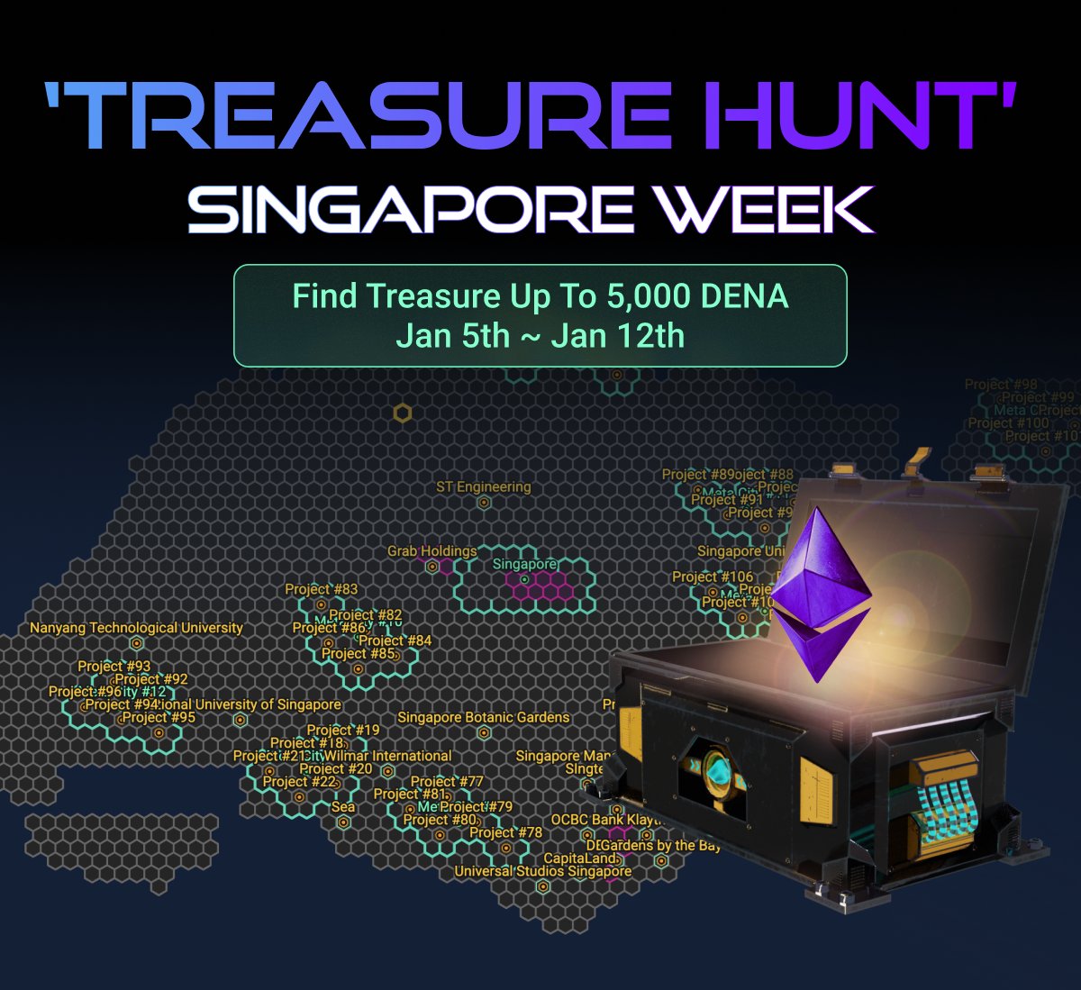 🔮"Treasure Hunt" Singapore Week🔮
Find Up To 💎5,000 DENA💎 Treasures in Singapore!
map.denations.com

⏱️1/5 02:00UTC ~ 1/12 02:00UTC

❗️Minting only available in Polygon DENA
❗️For Singapore Week, treasures will be Polygon DENA
❗️Minting date may be subject to change
#NFT