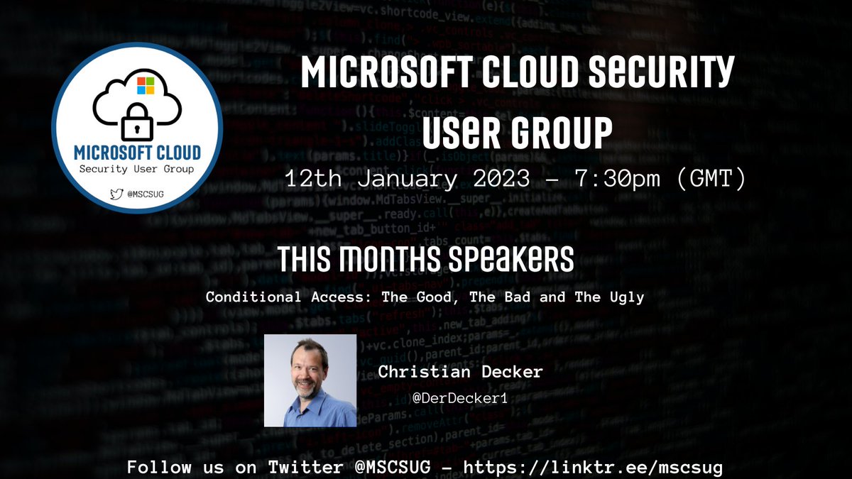 MSCSUG's tweet image. First day back!   We are pleased to announce our first 2023 @MSCSUG User Group .
Join @Getofmeland and @ChrisWAzure with their guest speaker @DerDecker1 on January 12th at 7:30 pm (GMT)
With the Topic: Conditional Access: The Good, The Bad and the Ugly
 #MSCSUG #MicrosoftSecurity