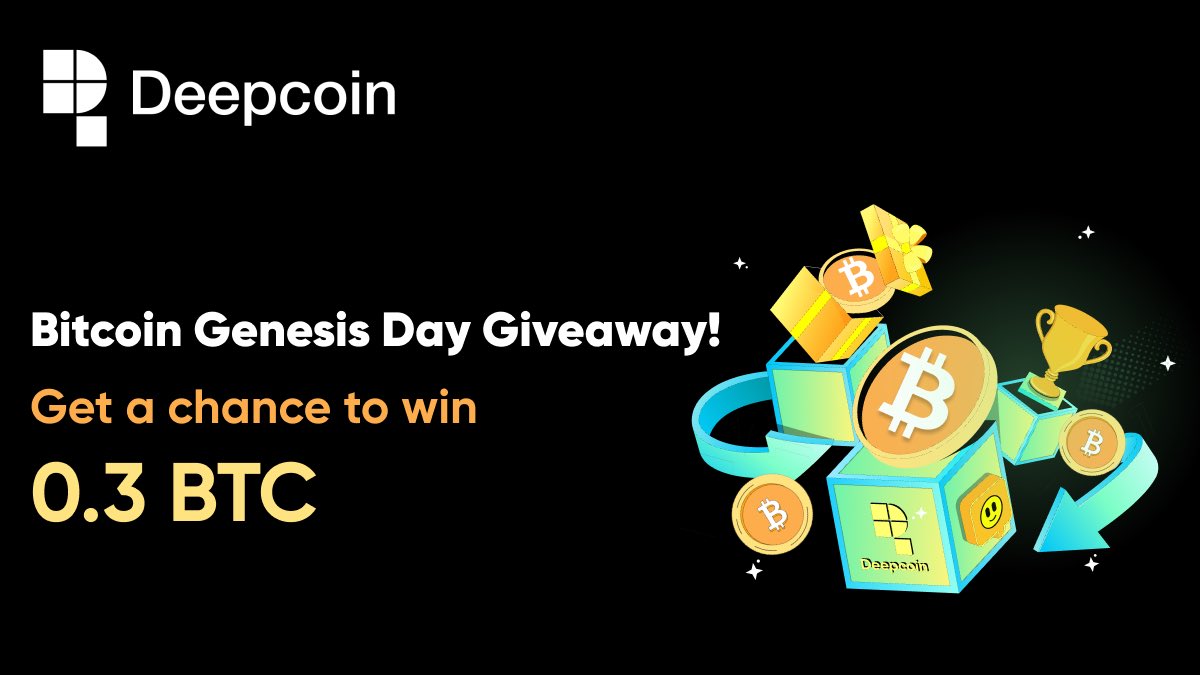 🔥Bitcoin Genesis Day Giveaway🔥
 
🎁1 Winner gets 0.3 BTC
🧡 Follow <a href="/Deepcoin_Daily/">Deepcoin Daily</a>
🧡 RT &amp; Like the post 

#Giveaway2023 #Giveaway #Deepcoin #BTC