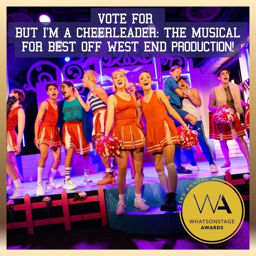 But I’m a Cheerleader - The Musical (@biacheerleader) on Twitter photo As your New Year’s resolution, please remember to vote for <a href="/BIACheerleader/">But I’m a Cheerleader - The Musical</a> <a href="/TurbineTheatre/">The Turbine Theatre</a> as Best Off West End Production #butimacheerleader #whatsonstageawards whatsonstage.com/london-theatre… As your New Year’s resolution, please remember to vote for <a href="/BIACheerleader/">But I’m a Cheerleader - The Musical</a> <a href="/TurbineTheatre/">The Turbine Theatre</a> as Best Off West End Production #butimacheerleader #whatsonstageawards whatsonstage.com/london-theatre…