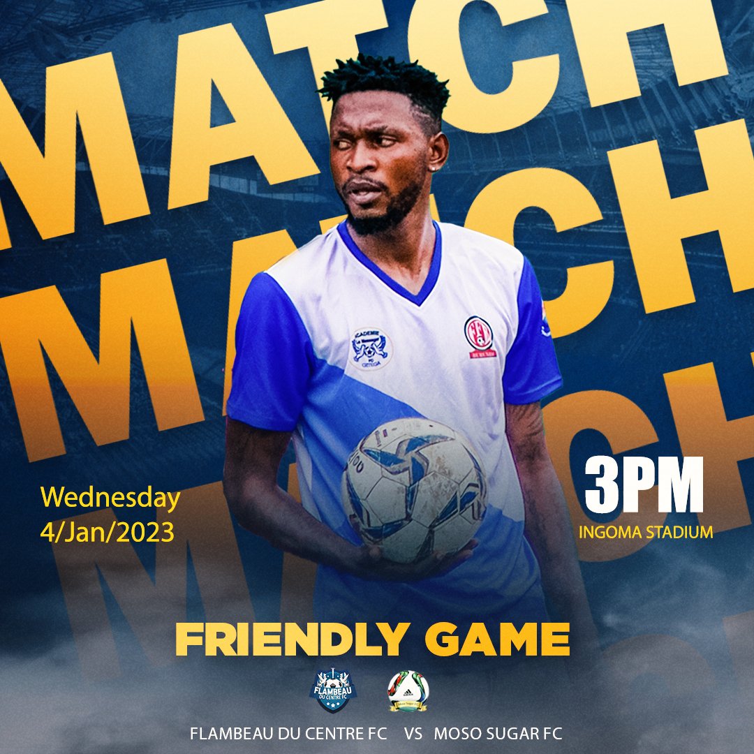 FlambeauFc's tweet photo. Tomorrow 🔥🔥🔥
Friendly Game with MOSO SUGAR 
3Pm Stade Ingoma De Gitega https://t.co/KzcPo8tDrd