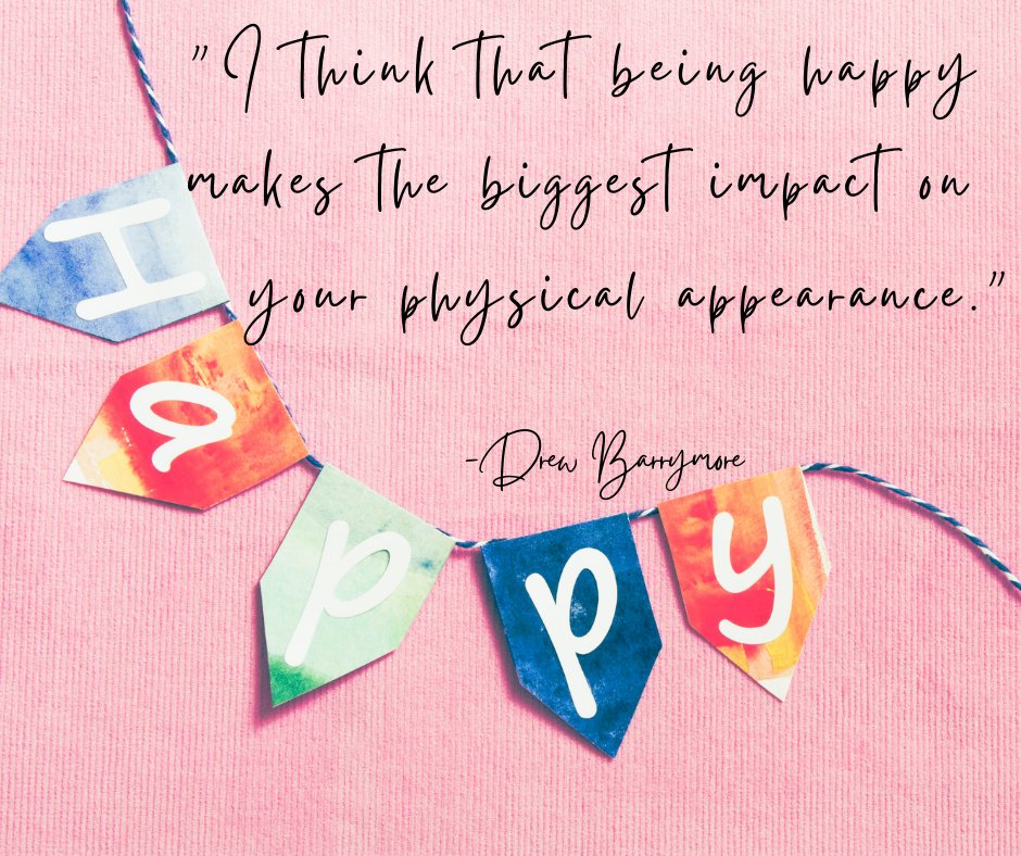 “I think being happy makes the biggest impact on your physical appearance.” – Drew Barrymore #happiness #behappy #improveyourlife #QOTD