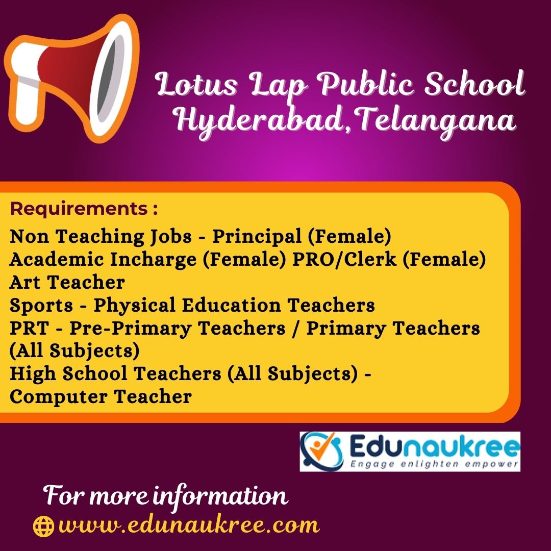 Lotus Lap Public School Hyderabad, Telangana is hiring:

Find more information edunaukree.com
#edunaukree #findjobs #bestjobportal #jobs #jobsearch #TeachingJobs #schoolteacher #NonTeachingJobs #sportsjobs #preprimaryteachers #primaryteachers