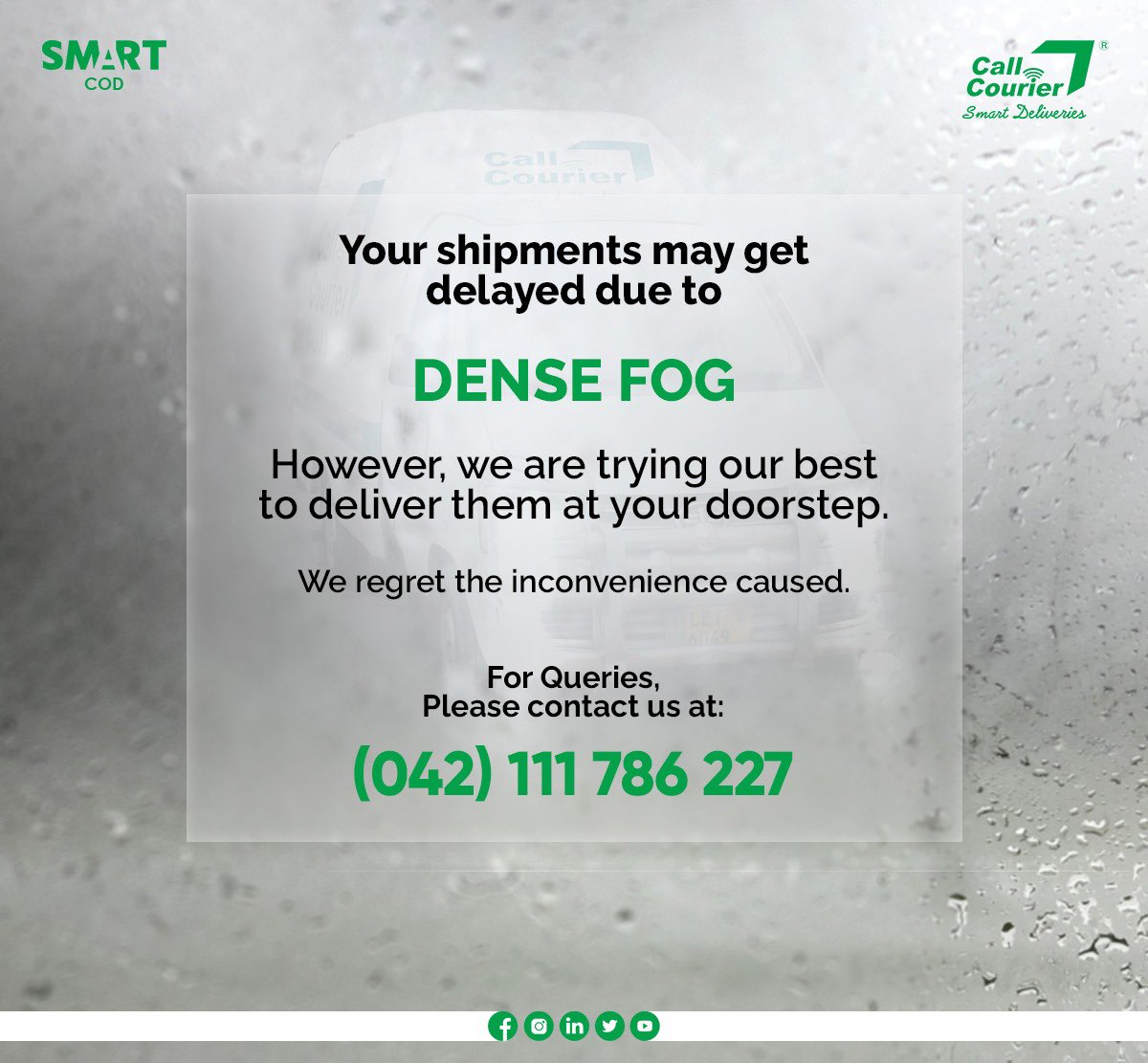 We are sorry to inform you that deliveries may get delayed due to worsening fog conditions. We thank you for your cooperation. #CallCourier #SmartDeliveries #SmartCOD #Fog
