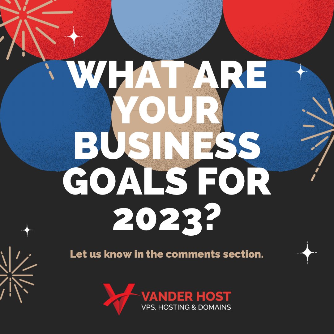 vanderhosting's tweet photo. Happy New Year! 🎊 What are your business goals for 2023?

 #NewYear #2023 #goals https://t.co/rCcy2fgJqx