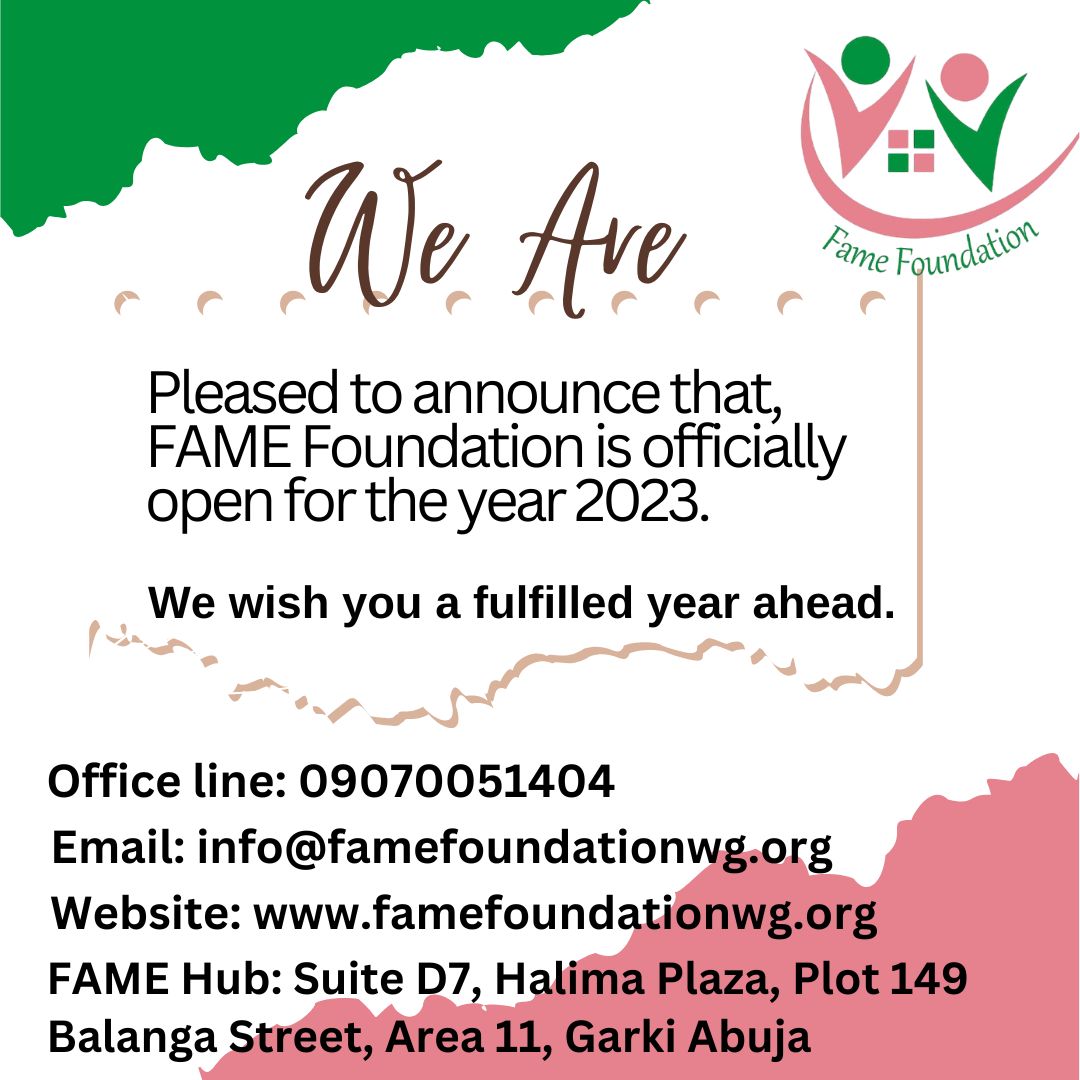 We are pleased to announce that, FAME Foundation is officially open for the year 2023.

We wish you a fulfilled year ahead.

For inquiries, please call or Whatsapp 09070051404
Email: info@famefoundationwg.org 
 famefoundationwg.org