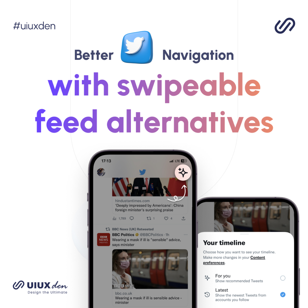 In an attempt to keep the algo feed active and show more content to its users.

<a href="/Twitter/">Twitter</a> has introduced a side-sweep that makes it easier to #experience content they actually want.

Get to know more follow <a href="/UiUxDen/">UIUXDen</a>

#Twitter #updates #ElonMusk #uiuxdesign #userexperience #uiuxden