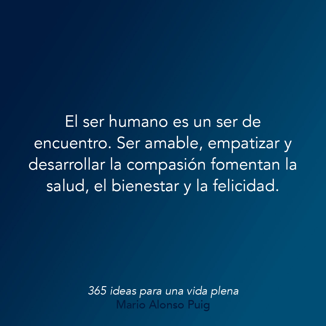 MarioAlonsoPuig's tweet photo. Lo más importante para activar el sistema parasimpático -responsable de favorecer el equilibrio y mantener el organismo- son los encuentros, la cordialidad, la amabilidad y ver a los demás como personas cercanas que, igual que tú, quieren ser más felices y sufrir menos. https://t.co/Heyspu27ht