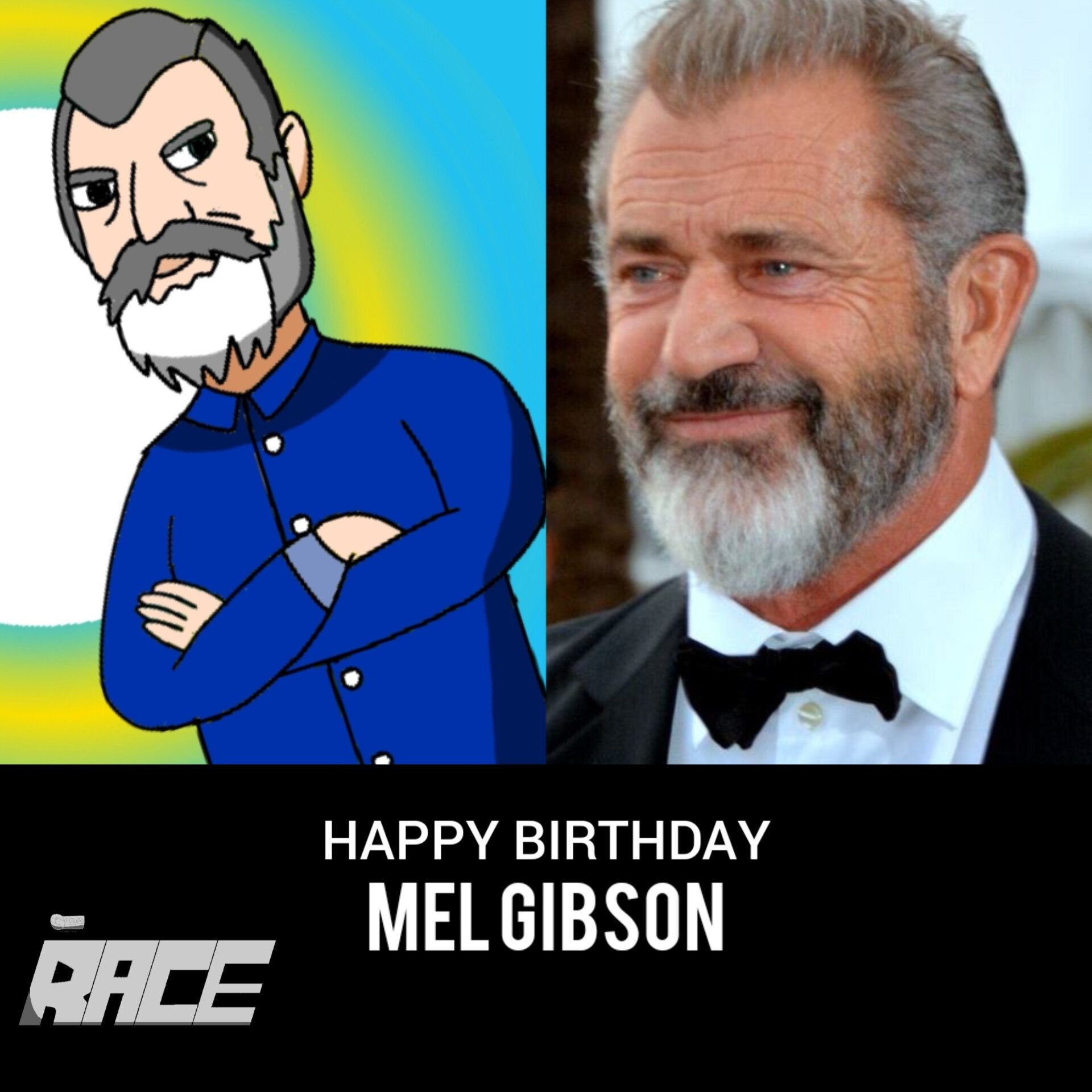 Race wished to say Happy Birthday to Mel Gibson.   