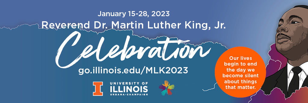 Illinois Human Resources (@illinoishr) on Twitter photo 38th Annual Dr. MLK Jr. Service of Celebration. <a href="/OVCDEI_Illinois/">Diversity, Equity & Inclusion at Illinois</a>
The Advocacy for Justice and the County-wide MLK Committee will celebrate the life and legacy of Dr. Martin Luther King Jr.
📆 January 15, 2023 5 PM-7 PM
📍 Krannert Center go.illinois.edu/MLK2023 38th Annual Dr. MLK Jr. Service of Celebration. <a href="/OVCDEI_Illinois/">Diversity, Equity & Inclusion at Illinois</a>
The Advocacy for Justice and the County-wide MLK Committee will celebrate the life and legacy of Dr. Martin Luther King Jr.
📆 January 15, 2023 5 PM-7 PM
📍 Krannert Center go.illinois.edu/MLK2023
