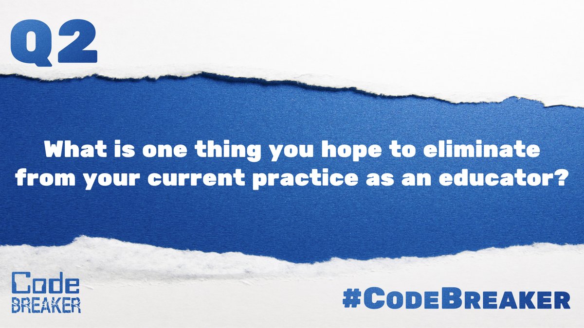 mraspinall's tweet photo. Q2: What is one thing you hope to eliminate from your current practice as an educator? #CodeBreaker https://t.co/H6AOPvjrQz