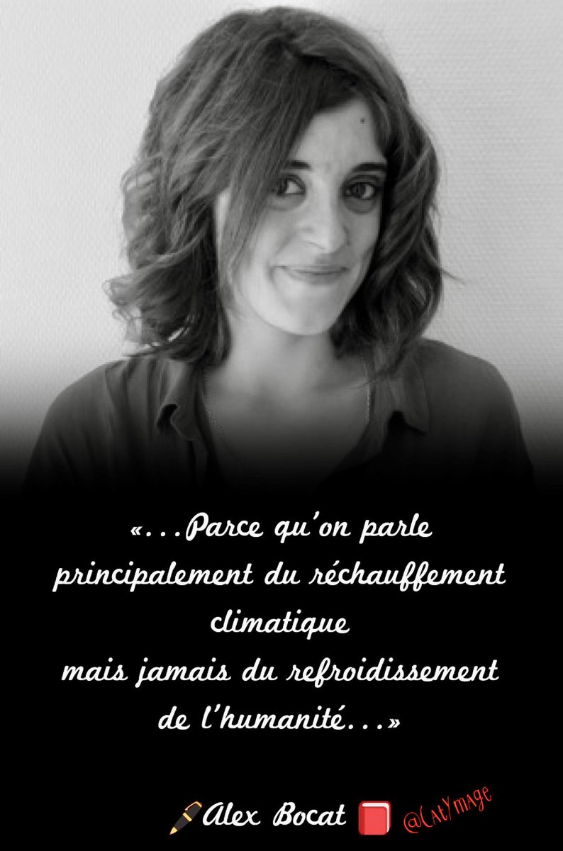 CatYmage's tweet photo. «…Parce qu'on parle principalement du réchauffement climatique
mais jamais du refroidissement de l'humanité…»
🖊️Alex Bocat 📕 
#AlexBocat https://t.co/Ty5m7498zp