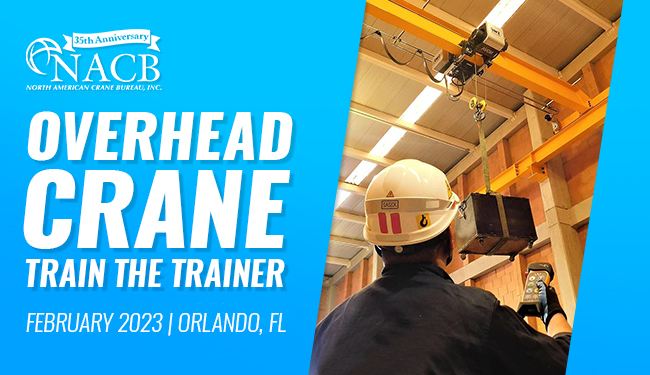 2023 In-house Overhead Crane Trainer Certification! Our famous 4-day, 3.0 CEU program is available February 7-10 in Orlando, FL! More info: bit.ly/2VCu4TT