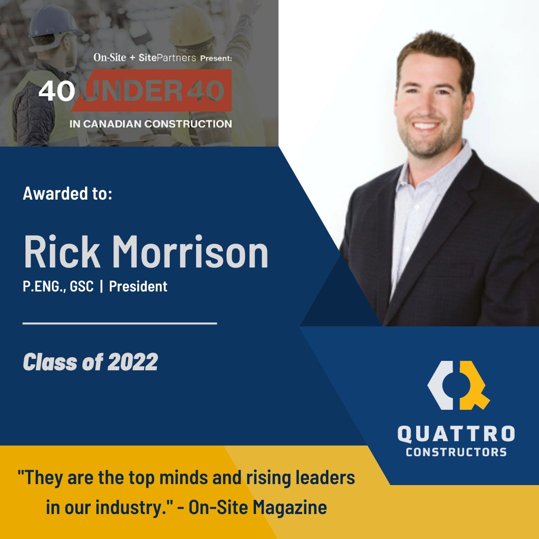 QConstructors's tweet photo. Congratulations to Rick Morrison, President of Quattro Constructors, for being awarded On-Site Magazine’s Top 40 Under 40 in Canadian Construction, Class of 2022! https://t.co/FDhQqKKMUa