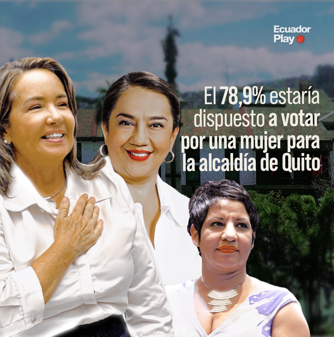Según una encuesta realizada por Omar Unda, se muestra que el 70,1% creen que Quito está preparado para tener una alcaldesa y el 40,6% que una mujer liderando la capital garantiza una buena gestión.