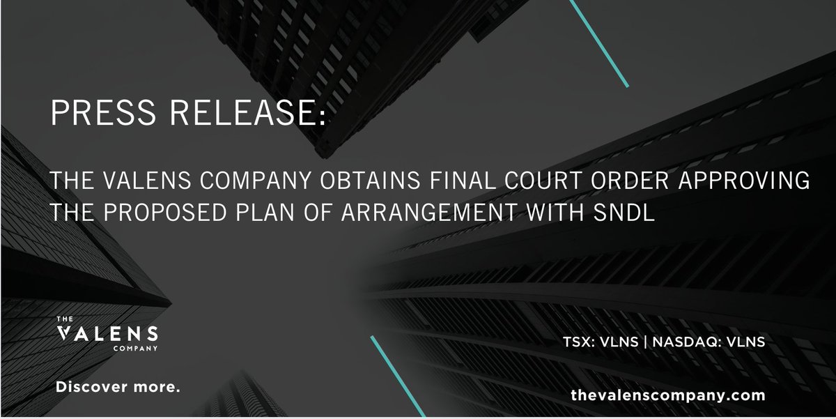 PRESS RELEASE // The Valens Company obtains the final court order approving the proposed plan of arrangement with SNDL

Full release: thevalenscompany.com/press-releases…