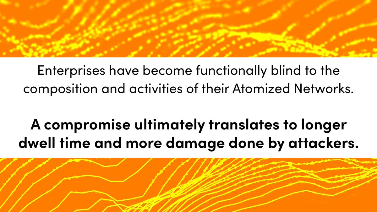 netography's tweet photo. Enterprises have become functionally blind to the composition and activities of their Atomized Networks. A compromise ultimately translates to longer dwell time and more damage done by attackers.

https://t.co/FPCZs6ppdz https://t.co/uaky4czkZs
