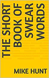 PhoenixDriving1's tweet photo. Just finished "The short book of swear words" by Mike Hunt https://t.co/iwEbWWzdEN https://t.co/N3bfIq0PXe