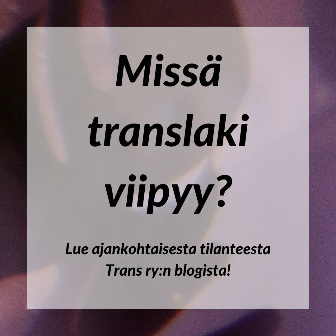 Kun hallituksen esitys uudesta translaista tuotiin eduskunnalle syyskuussa 2022, tavoitteena oli, että laki käsiteltäisiin ja hyväksyttäisiin syksyn aikana. 

Uuden translain oli tarkoitus astua voimaan 1.1.2023, mutta näin ei tapahtunut.
#TranslakiNyt