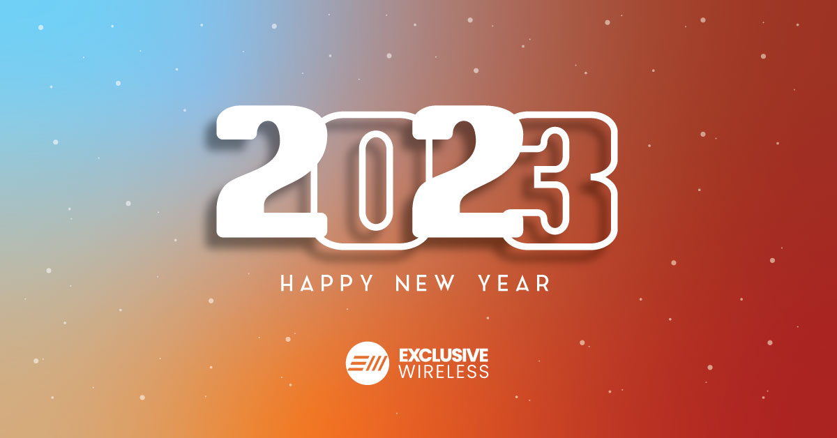 As we begin a new year Exclusive Wireless would like to wish everyone a happy and healthy year. We are excited to see what this year will bring for our team and customers! #exclusivewireless #edubnation #newyear2023