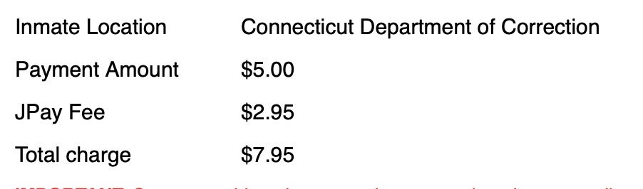 alextt's tweet photo. Outrageous @CTCorrections contractor @JPay_com charges $2.95-$8.95 to electronically transfer $5-$200 to the prison "within one (1) to two (2) business days," where it "may take additional time in posting ... to the incarcerated individual’s account," to pay for JPay music or TV. https://t.co/n8KdypyYZa