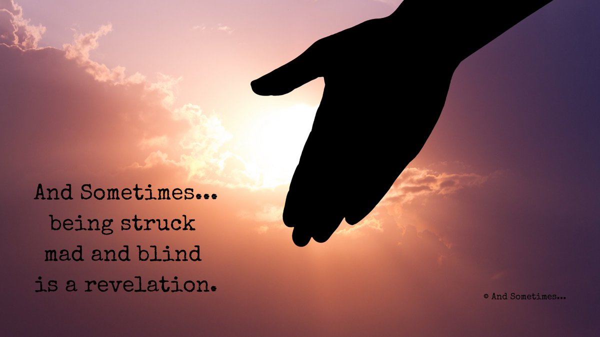 AndSometimes__'s tweet photo. And Sometimes...being struck mad and blind is a revelation.
- - -
And...what did you do that others thought you were blind and crazy?
- - -
#andsometimesfoster #andsometimesadopt #andsometimesfaith
#foster #adopt #faith
#crazy #hope #light https://t.co/kpHYRUnF1C