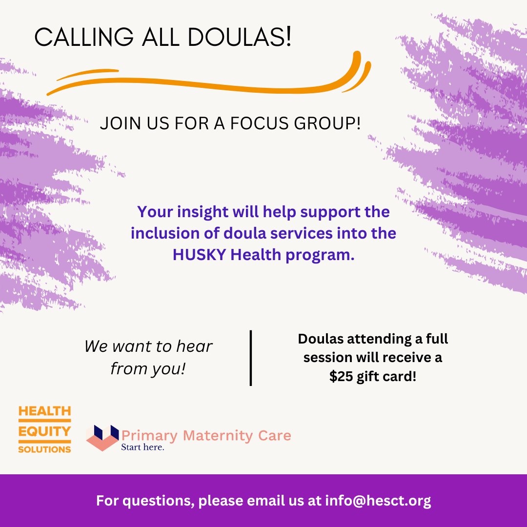 HealthEquityCT's tweet photo. Calling all doulas! Join us for a focus group! Your insight will help support the inclusion of doula services into the HUSKY Health program. We want to hear from you! https://t.co/YDyfosJldC

@midwifeamy @ctdss @CHNCTinc https://t.co/GOiaqAJXKS