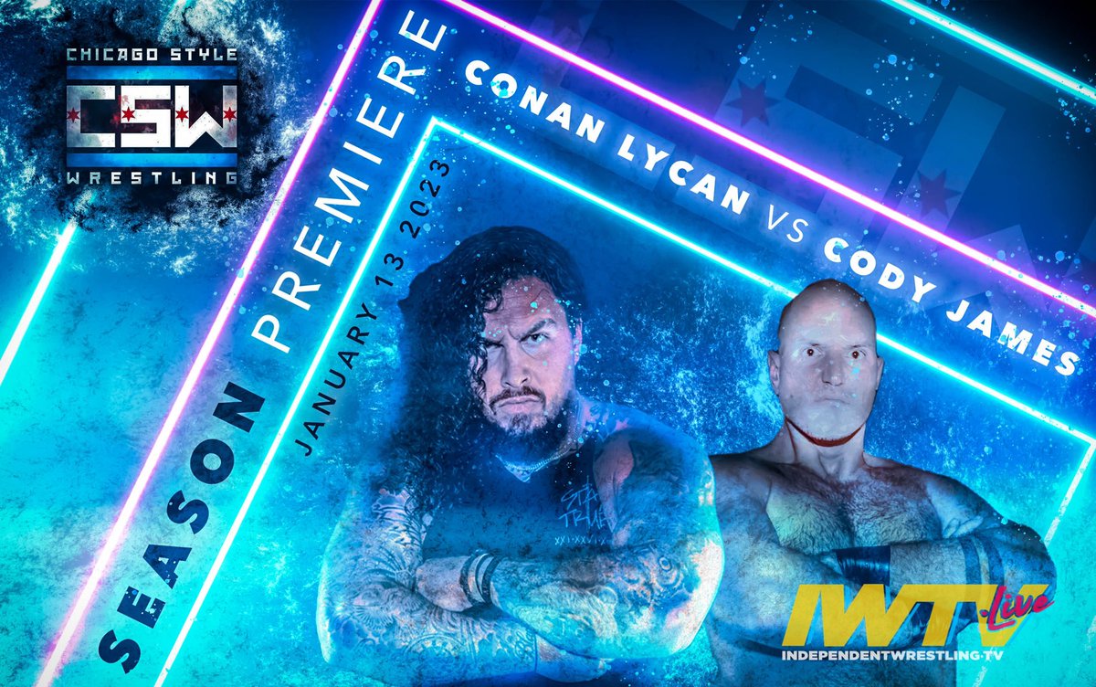 ChiStyleW's tweet photo. 🚨SEASON PREMIERE MATCH ANNOUNCEMENT🚨

The Hoss Fight!

CONAN LYCAN
VS
CODY JAMES

1/13/23
9757 Pacific Ave
Doors 6:30pm
Bell Time 7:30pm

🎟: https://t.co/AECpL3wg2S

Or stream us #LIVE on @indiewrestling! 

#ChiStyle #CSWPremere #IWTV #Stream #FYP #IndieWrestling https://t.co/ZtnMORjN3v