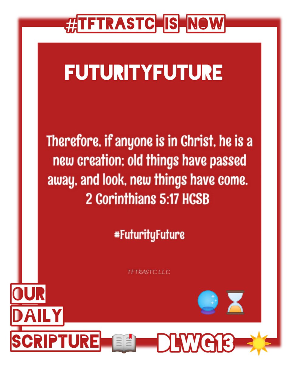FuturityFuture's tweet photo. InSpiration In The Now!

#OurDailyScripture📖 

2 #Corinthians 5:17

A Scripture for the Now!

We receive our instructions and counsel from Divine. 
#DLWG13☀️ 

@dailylivingwithgod13 
#DLWG13☀️

#InFiniteTime #Now #NowTime #Presence  #NowMoments #Moments #GodsPresence #God https://t.co/BbGoHI3S1i