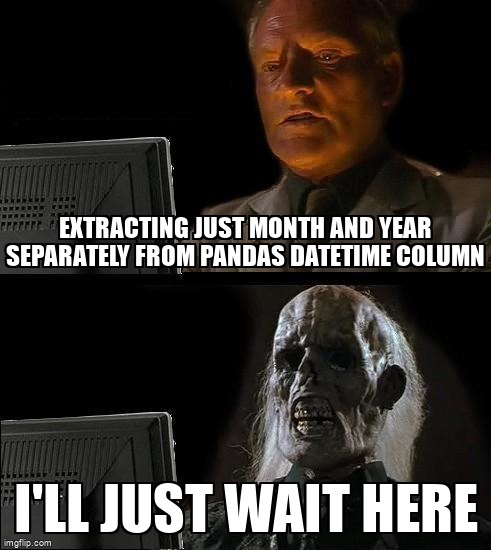 overflow_meme's tweet image. Extracting just Month and Year separately from Pandas Datetime column stackoverflow.com/questions/2514… #pandas #python #datetime