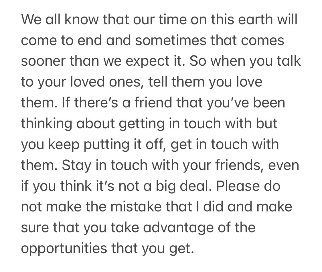 Please stay in touch with the people you care about. Things can change so fast