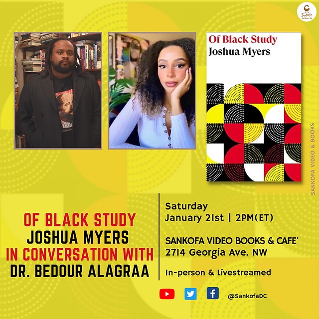 📢📢 SAVE THE DATE 📢📢 Join Dr. Josh Myers (I miss that brotha’s presence on here 🥺) & Dr. @balagonline in-person @ @SankofaDC or online, Saturday, Jan. 21st @ 2pm EST. This convo will celebrate the launch of Myers’ latest book, “Of Black Study.” sankofa.com/events/of-blac…