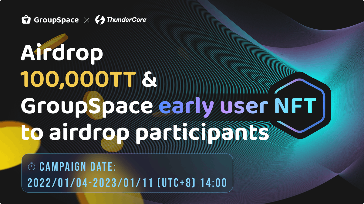 Groupspace_'s tweet photo. 🎊@Groupspace_ x @ThunderCoreLab Airdrop Campaign
👉End date: 1/11 (UTC+8) 14:00

▶️Go to the Gleam page to complete the airdrop tasks
▶️Join the [Groupspace x ThunderCore] group on Groupspace through the TT wallet

👇 Read comments for details: https://t.co/Pp5dXpbrCD